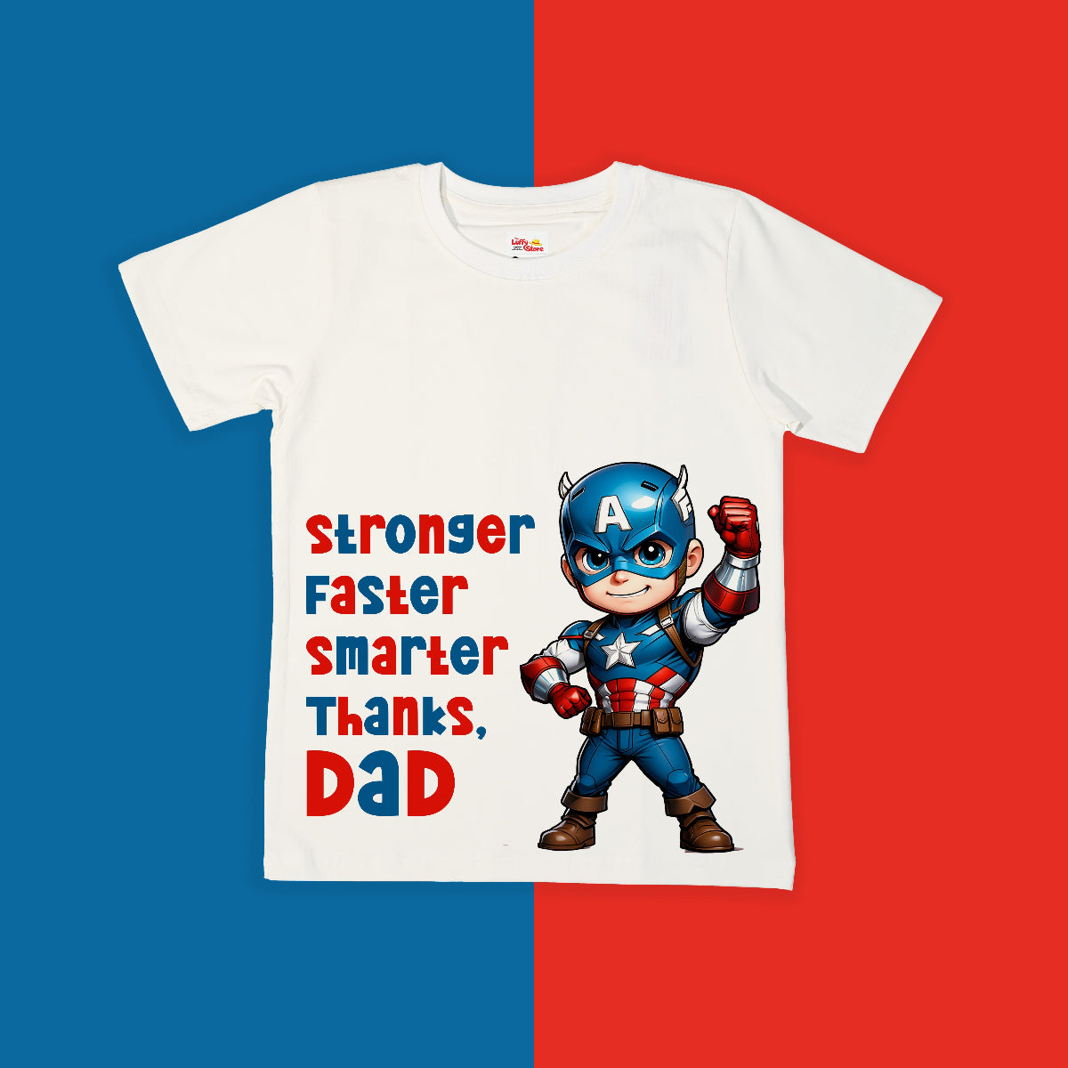 Cartoon superhero character with text 'Stronger Faster Smarter Thanks, Dad' on a white tshirt and blue and red background