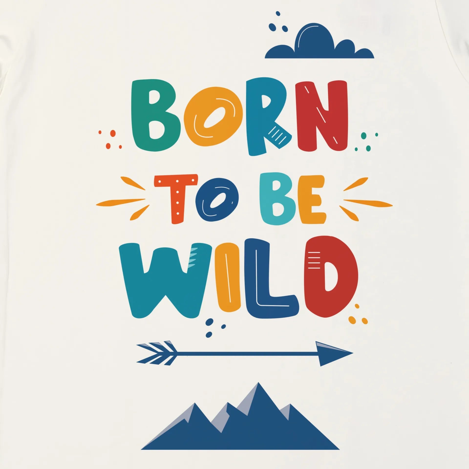 Colorful text 'Born to Be Wild' with mountain and arrow graphics on a white background